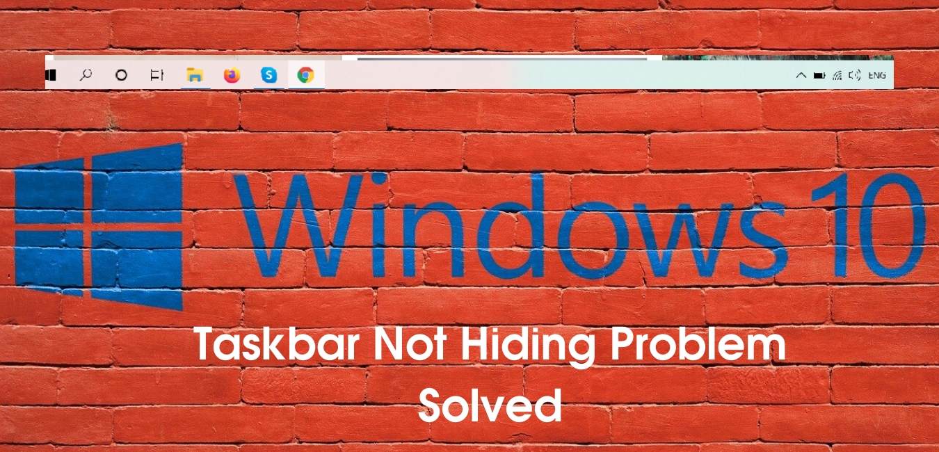 windows 10 taskbar not hiding